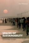 Spaces of Sustainability : Geographical Perspectives on the Sustainable Society - eBook