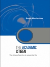 The Academic Citizen : The Virtue of Service in University Life - eBook