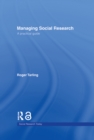 Managing Social Research : A Practical Guide - eBook