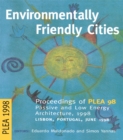 Environmentally Friendly Cities : Proceedings of Plea 1998, Passive and Low Energy Architecture, 1998, Lisbon, Portugal, June 1998 - eBook