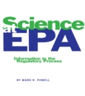 Science at EPA : Information in the Regulatory Process - eBook