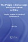 The People's Congresses and Governance in China : Toward a Network Mode of Governance - eBook