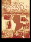 The State of Democracy in Latin America : Post-Transitional Conflicts in Argentina and Chile - eBook