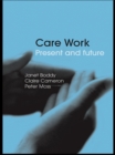 Care Work : Present and Future - eBook