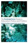The RoutledgeFalmer Reader in Education Policy and Politics - eBook