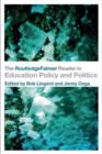 The RoutledgeFalmer Reader in Education Policy and Politics - eBook