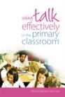 Using Talk Effectively in the Primary Classroom - eBook