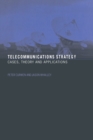 Telecommunications Strategy : Cases, Theory and Applications - eBook