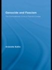 Genocide and Fascism : The Eliminationist Drive in Fascist Europe - eBook