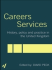 Careers Services : History, Policy and Practice in The United Kingdom - eBook