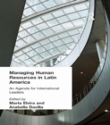 Managing Human Resources in Latin America : An Agenda for International Leaders - eBook