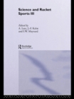Science and Racket Sports III : The Proceedings of the Eighth International Table Tennis Federation Sports Science Congress and The Third World Congress of Science and Racket Sports - eBook
