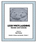 Look Who's Laughing : Gender and Comedy - eBook