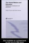 The United Nations and Education : Multilateralism, Development and Globalisation - eBook