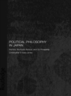 Political Philosophy in Japan : Nishida, the Kyoto School and co-prosperity - PbDirect - eBook