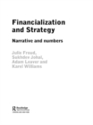 Financialization and Strategy : Narrative and Numbers - eBook