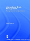 International Crisis Management : The Approach of European States - eBook