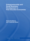 Entrepreneurship and Small Business Development in Post-Socialist Economies - eBook