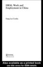 HRM, Work and Employment in China - eBook