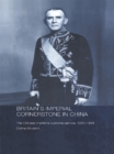 Britain's Imperial Cornerstone in China : The Chinese Maritime Customs Service, 1854-1949 - eBook