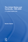 The United States and Cambodia, 1969-2000 : A Troubled Relationship - eBook