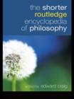The Shorter Routledge Encyclopedia of Philosophy - eBook