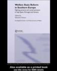 Welfare State Reform in Southern Europe : Fighting Poverty and Social Exclusion in Greece, Italy, Spain and Portugal - eBook