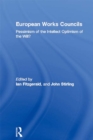 European Works Councils : Pessimism of the Intellect Optimism of the Will? - eBook
