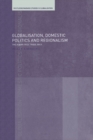 Globalisation, Domestic Politics and Regionalism - eBook