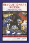 Revolutionary Russia : New Approaches to the Russian Revolution of 1917 - eBook