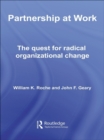 Partnership at Work : The Quest for Radical Organizational Change - eBook