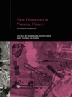 New Directions in Nursing History : International Perspectives - eBook