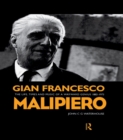 Gian Francesco Malipiero (1882-1973) : The Life, Times and Music of a Wayward Genius - eBook