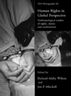 Human Rights in Global Perspective : Anthropological Studies of Rights, Claims and Entitlements - eBook