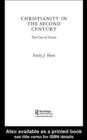 Christianity in the Second Century : The Case of Tatian - eBook