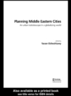 Planning Middle Eastern Cities : An Urban Kaleidoscope - eBook