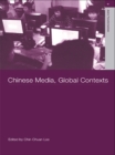 Chinese Media, Global Contexts - eBook