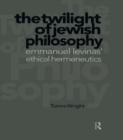 Twilight of Jewish Philosophy - eBook