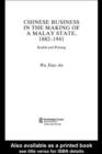 Chinese Business in the Making of a Malay State, 1882-1941 : Kedah and Penang - eBook