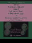 Metabolism and Molecular Physiology of Saccharomyces Cerevisiae - eBook