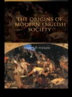 The Origins of Modern English Society - eBook