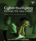 Cyberbullying through the New Media : Findings from an international network - eBook