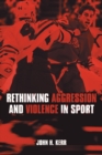 Rethinking Aggression and Violence in Sport - eBook