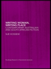 Writing Woman, Writing Place : Contemporary Australian and South African Fiction - eBook