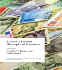 Toward a Feminist Philosophy of Economics - eBook