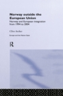 Norway Outside the European Union : Norway and European Integration from 1994 to 2004 - eBook