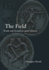The Field : Truth and Fiction in Sport History - eBook