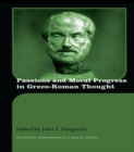 Passions and Moral Progress in Greco-Roman Thought - eBook