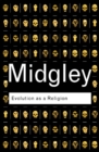 Evolution as a Religion : Strange Hopes and Stranger Fears - eBook