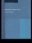 Towards a Global Polity : Future Trends and Prospects - eBook